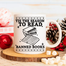 Load image into Gallery viewer, Tis The Season To read Banned Books Mug
