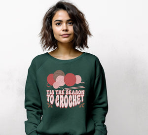 Tis The Season To Crochet Crewneck Sweatshirt