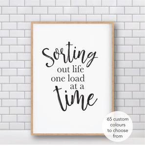 Sorting Out Life One Load At A Time Laundry Print - Laundry Wall Art - Happy Joy Decor