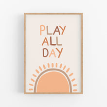 Load image into Gallery viewer, Play All Day Print - Boho Playroom Prints - Happy Joy Decor
