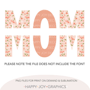 Peach Floral Customizable Mom Png template - Happy Joy Graphics