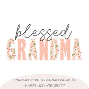 Peach Floral Blessed Grandma png Sublimation - Happy Joy Graphics
