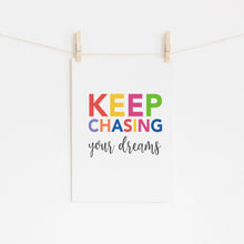 Load image into Gallery viewer, Keep Chasing Your Dreams Printable Wall Art - Kids Neutral Prints - Happy Joy Decor
