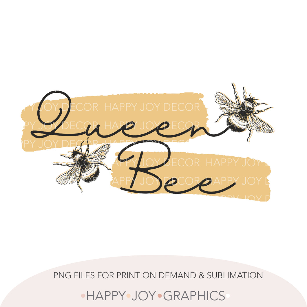 Queen Bee png Sublimation - Happy Joy Graphics