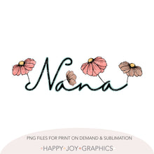 Load image into Gallery viewer, Nana Floral Script Png Sublimation - Happy Joy Graphics

