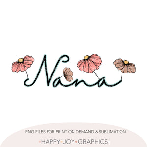 Nana Floral Script Png Sublimation - Happy Joy Graphics
