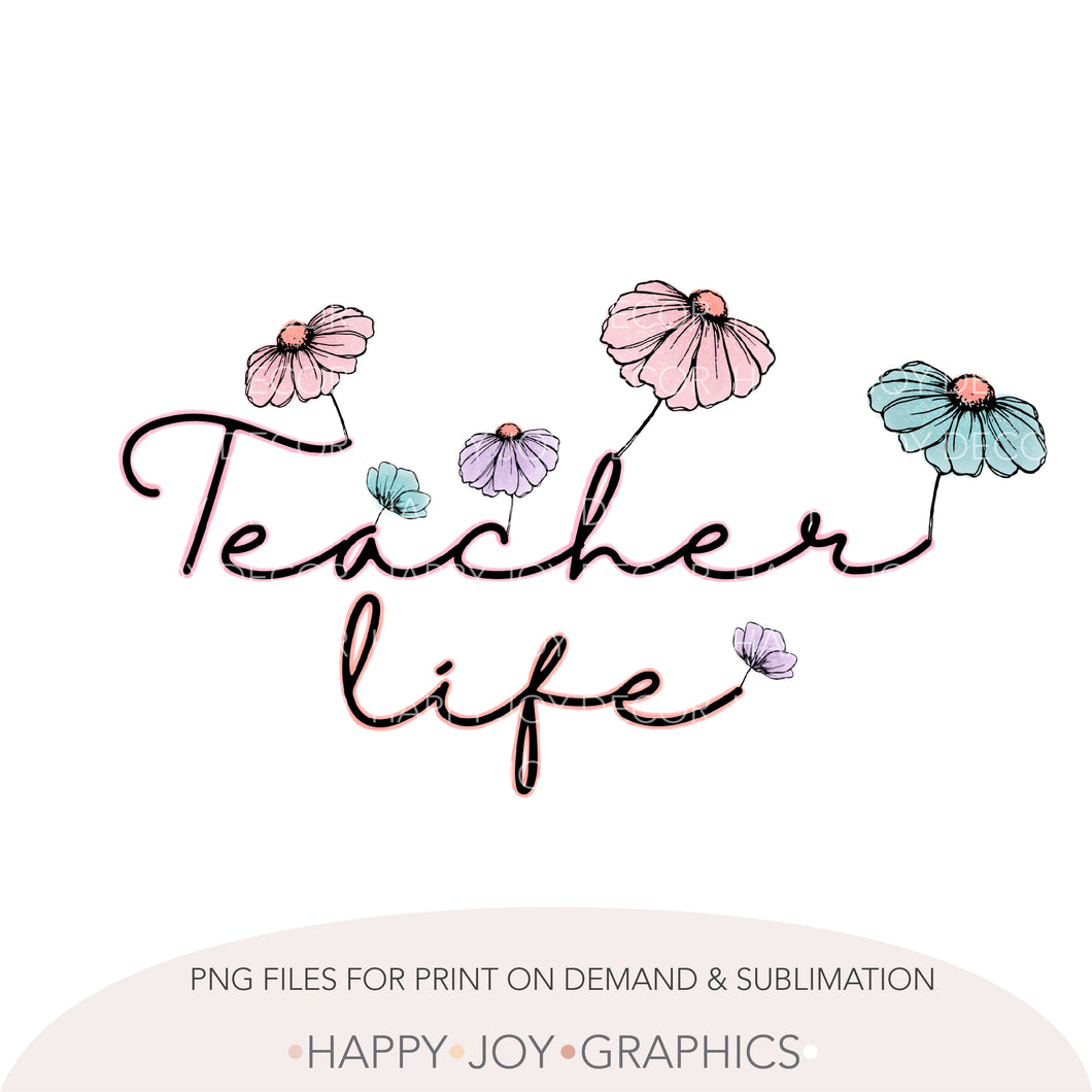 Teacher Life png file - Happy Joy Graphics