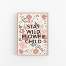 Load image into Gallery viewer, Boho Stay Wild Flower Child Instant Download - Girls Bedroom Printables - Happy Joy Decor

