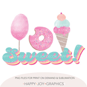 Sweet png Sublimation - Happy Joy Graphics