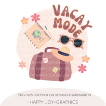 Load image into Gallery viewer, Vacay Mode png Sublimation - Happy Joy Graphics
