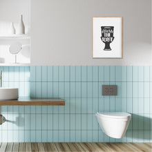 Load image into Gallery viewer, Flush The Toilet Bathroom Print - Happy Joy Decor
