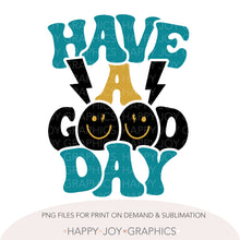 Load image into Gallery viewer, Lightning Bolt Have A Good Day png  - Happy Joy Graphics
