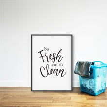 Load image into Gallery viewer, So Fresh &amp; So Clean Laundry Print - Laundry Print - Happy Joy Decor
