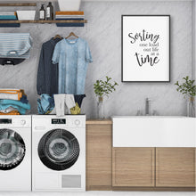 Load image into Gallery viewer, Sorting Out Life One Load At A Time Laundry Print - Laundry Wall Art - Happy Joy Decor
