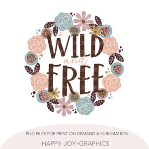 Wild and Free png free - Happy Joy Graphics